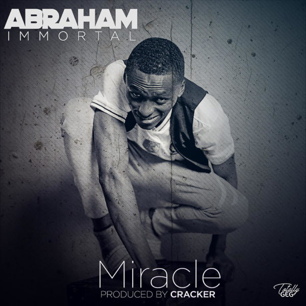 Abraham Immortal – Miracle