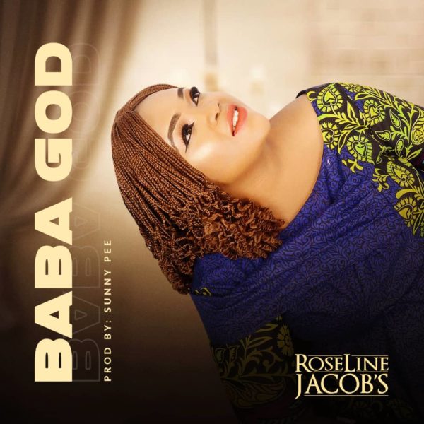 Baba God By Roseline Jacob's