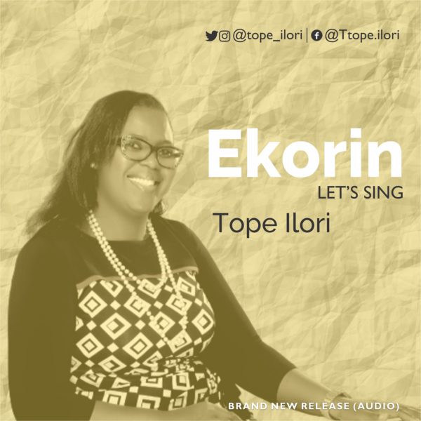 EKORIN (LET'S SING) BY TOPE ILORI