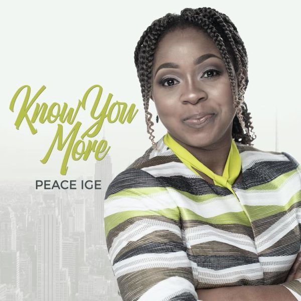 Peace Ige – Know You More