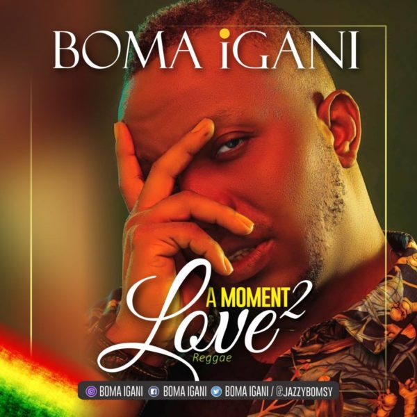 A Moment 2 Love by Boma Igani