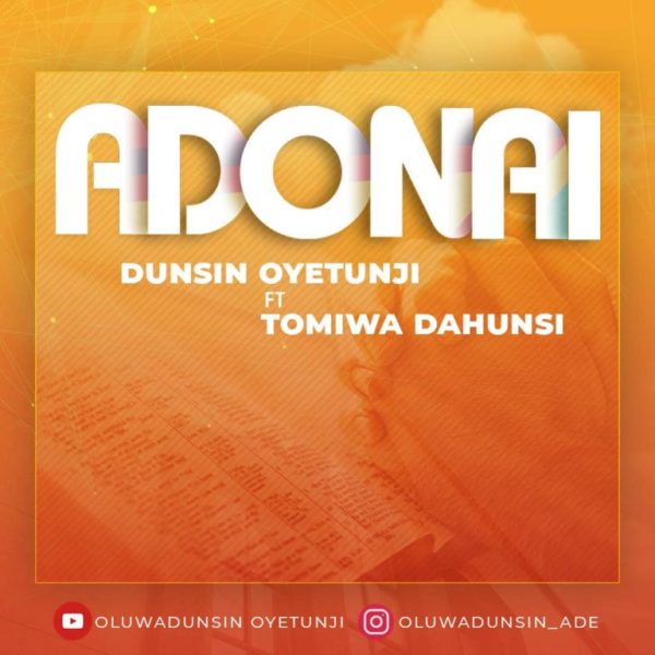 Adonai By Oluwadunsin Oyetunji Feat. Tomiwa Dahunsi mp3