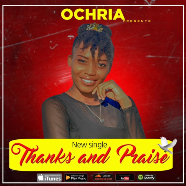 OCHRIA - THANKS AND PRAISE