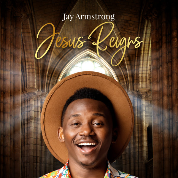 Jesus Reigns By Jay Armstrong