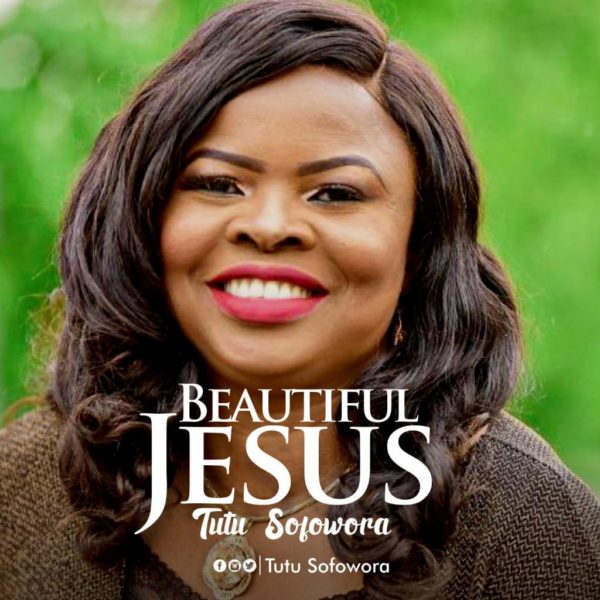 Beautiful Jesus - Tutu Sofowora