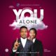 YOU ALONE By Amos John ft. Victor Ike