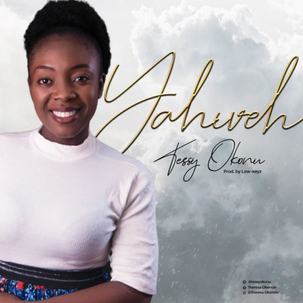 Yahweh By Tessy Okonu