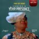 Your Presence By Eunice U