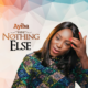 NOTHING ELSE - Ayiba Afy-Douglas