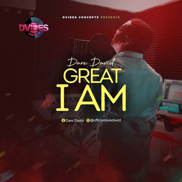 Great I Am – Dare David