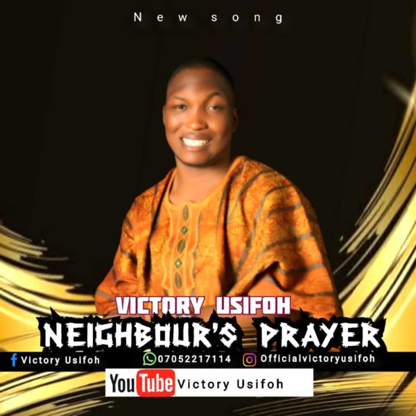 Neighbour's Prayer By Victory Usifoh