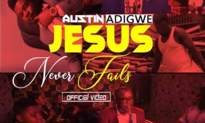 Austin Adigwe - Jesus Never Fails