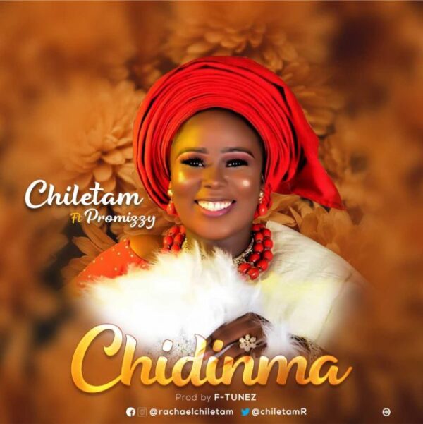 Chidinma – Chiletam Ft. Promizzy