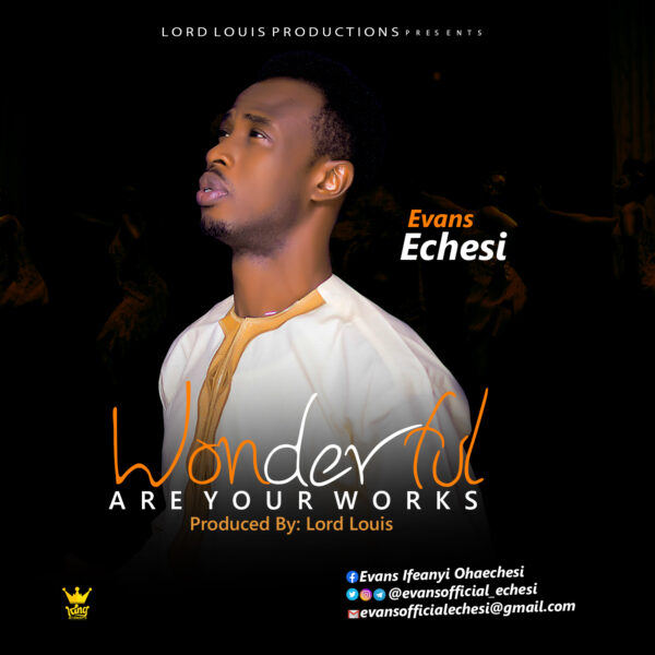 Evans Echesi - Wonderful Are Your Works
