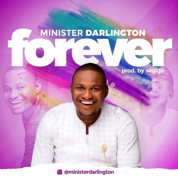 Forever By Minister Darlington