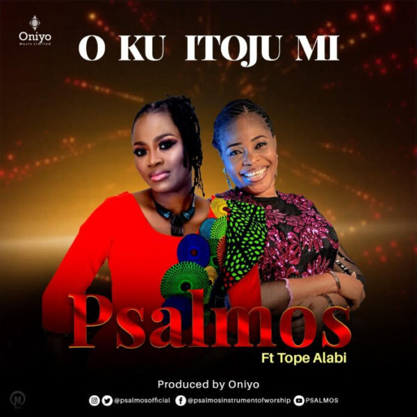 O Ku Itoju Mi By Psalmos ft. Tope Alabi