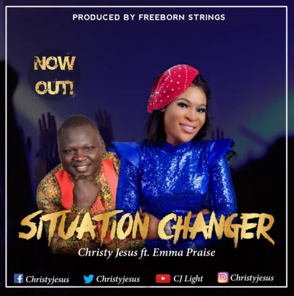 Situation Changer - Christy JESUS Ft. Emma Praise