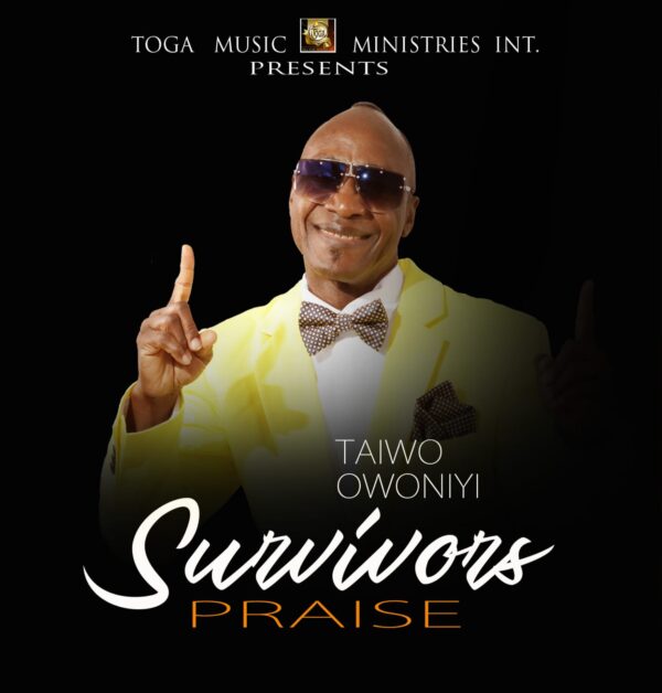 SURVIVORS PRAISE By TAIWO OWONIYI