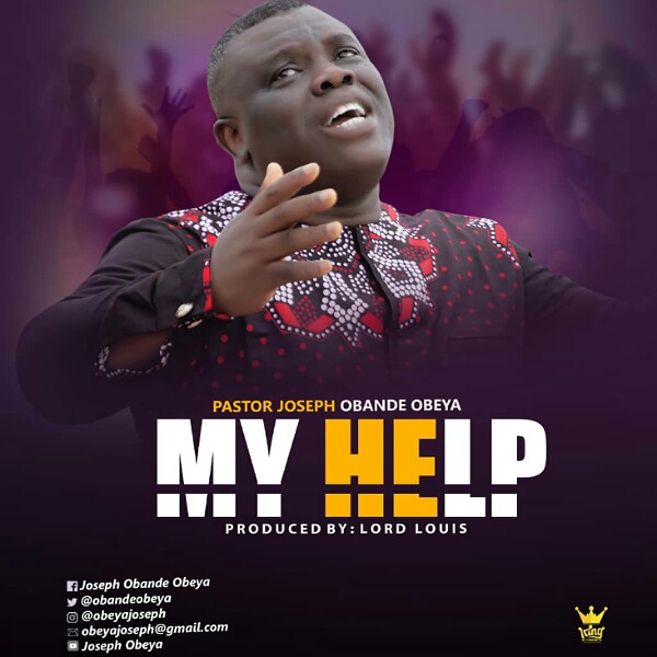 My Help - Pastor Joseph Obande Obeya