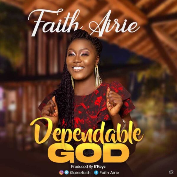 Faith Airie - Dependable God