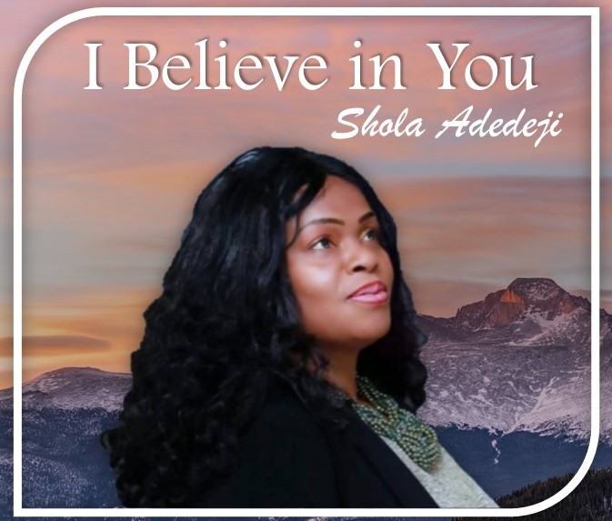I Believe in You - Shola Adedeji mp3