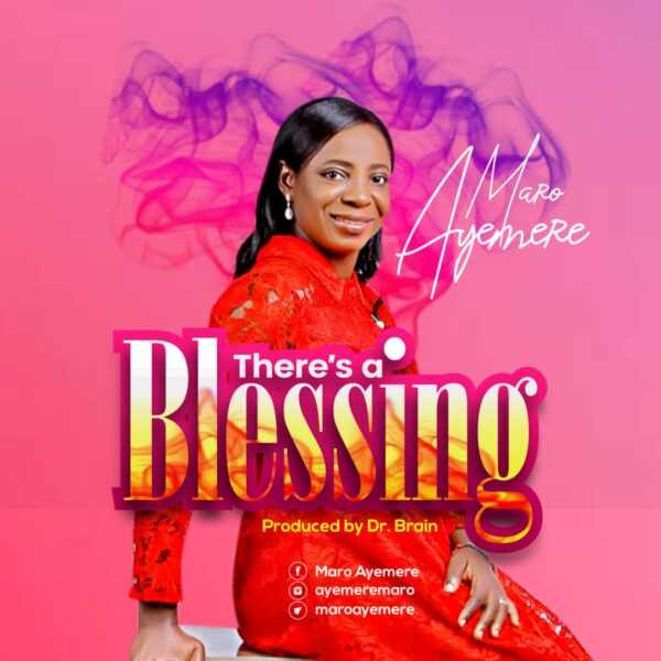 Maro Ayemere - There’s a Blessing