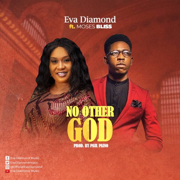 NO OTHER GOD - Eva Diamond feat Moses Bliss