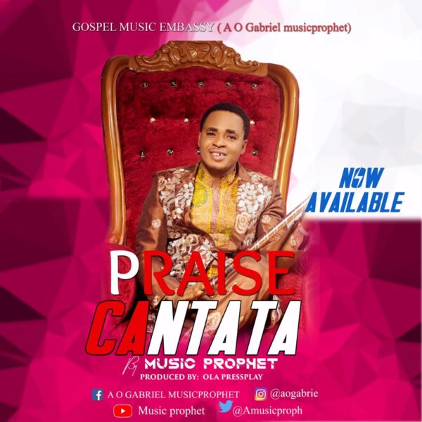 Praise Cantata – Music Prophet