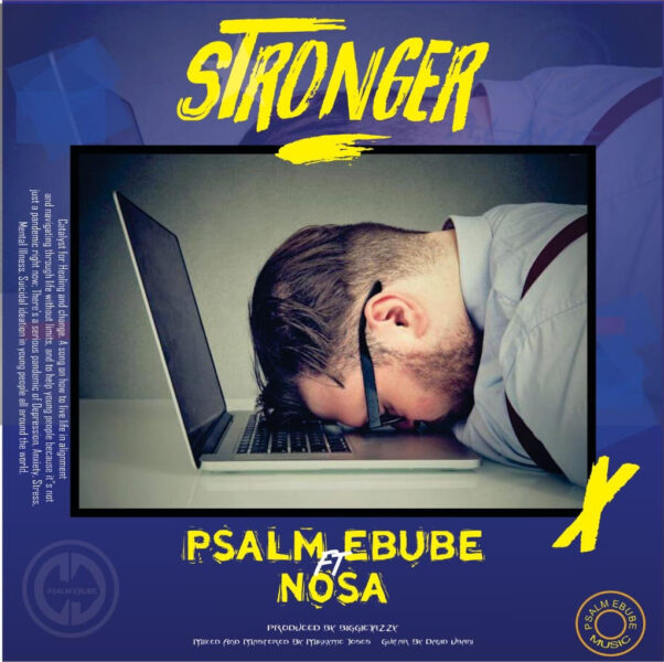 STRONGER - Psalm Ebube Ft. Nosa