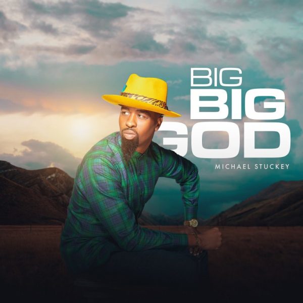Big Big God – Michael Stuckey