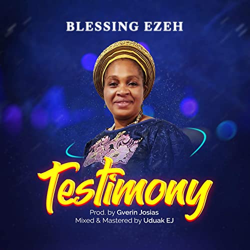 Testimony - Blessing Ezeh