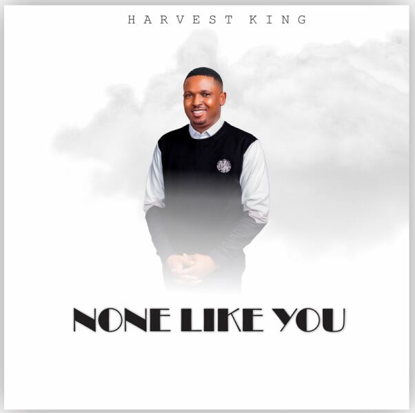 Harvest king – None Like You