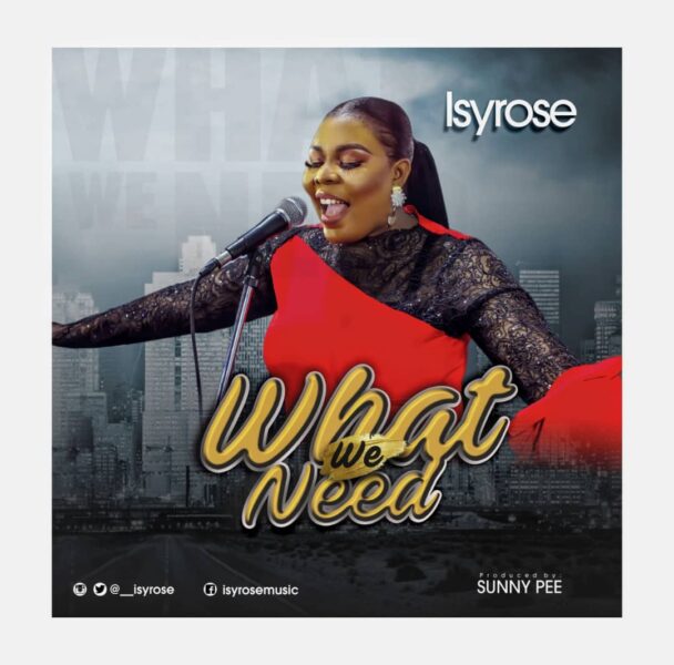 What We Need - IsyRose Mp3