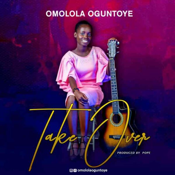 Omolola Oguntoye - Take Over