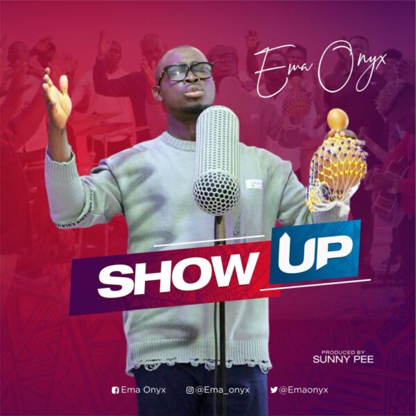 Show Up By Ema Onyx