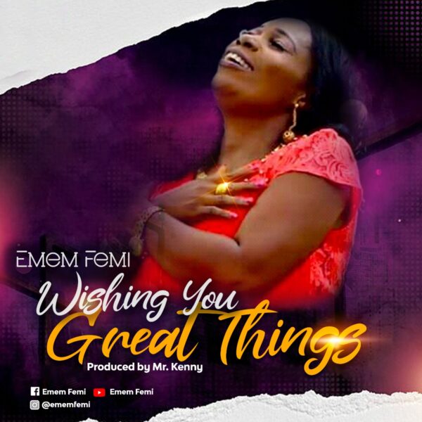 Emem Femi - Wishing You Great Things