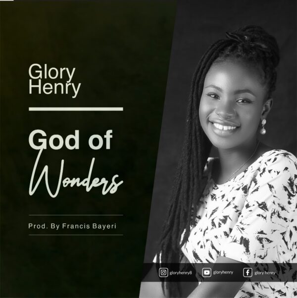 God Of Wonders - Glory Henry