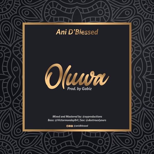 Oluwa By Ani D'Blessed