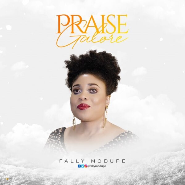 Praise Galore - Fally Modupe