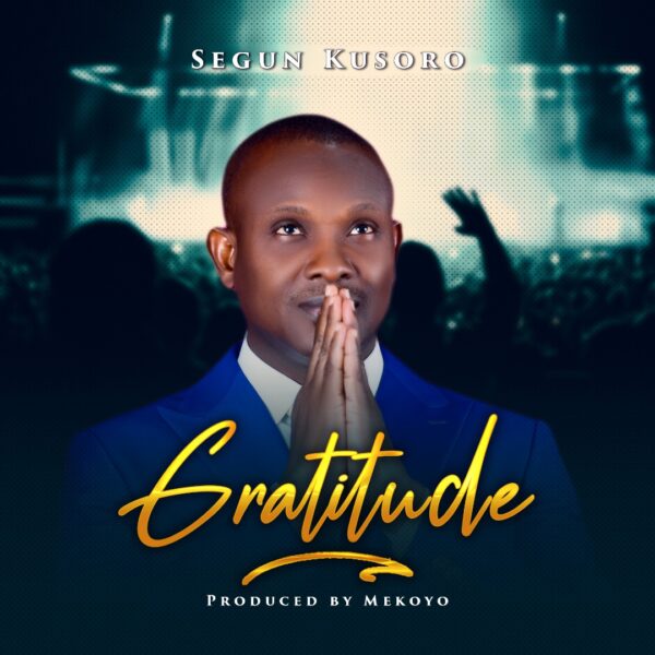 Segun Kusoro - Gratitude