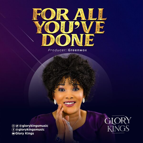 For All You've Done - Glory Kings