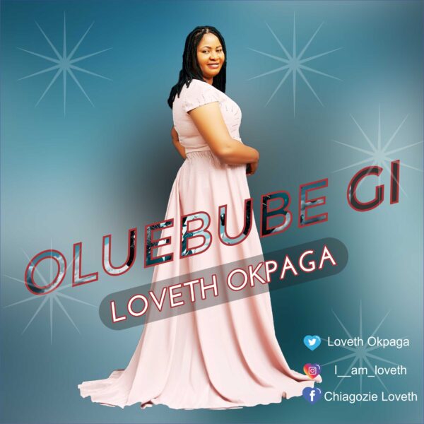 Loveth Okpaga – Oluebube Gi