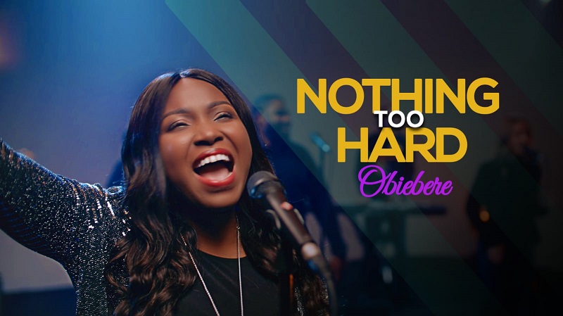 Nothing Too Hard - Obiebere