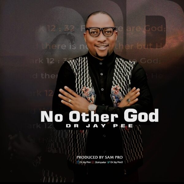 No other God - Dr Jay Pee