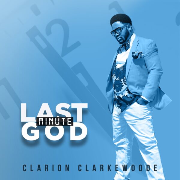 Last Minute God - Clarion Clarkewoode