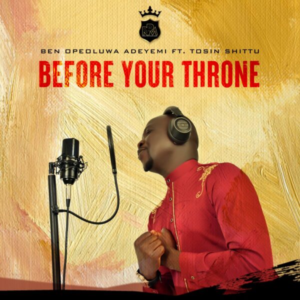 Before Your Throne - Ben Opeoluwa Adeyemi