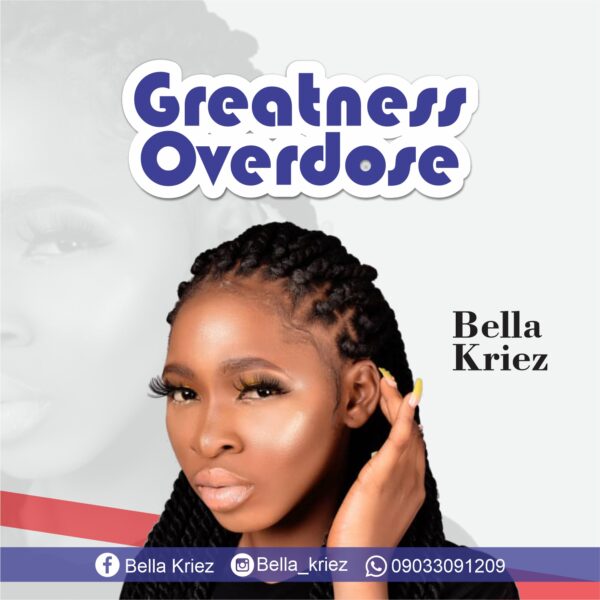 Greatness Overdose - Bella Kriez