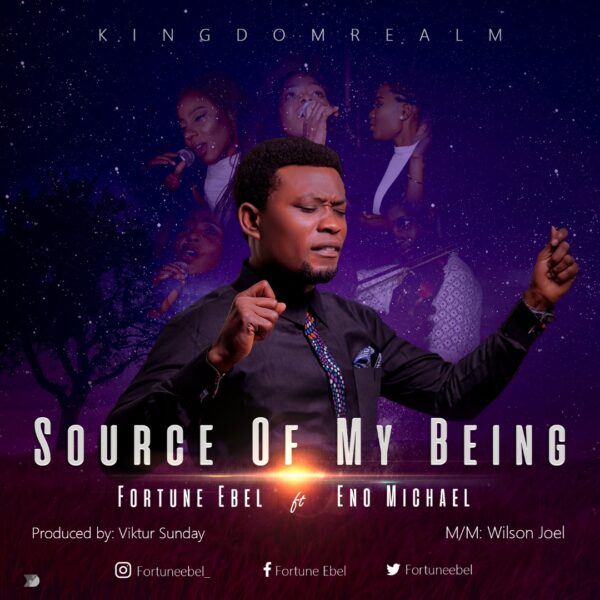 Source of Being - Fortune Ebel & Kingdom Realm Ft Eno Michael