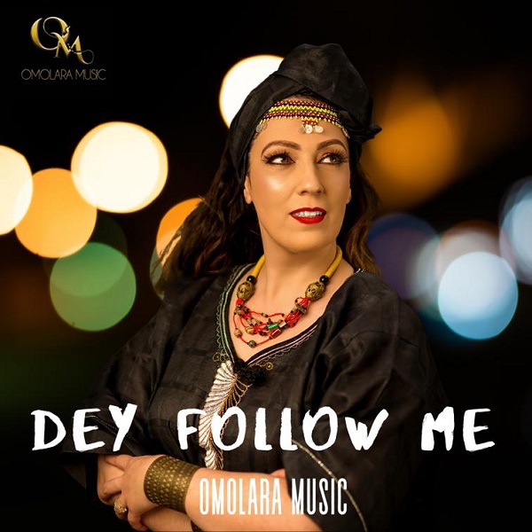 Dey Follow Me - Omolara Music