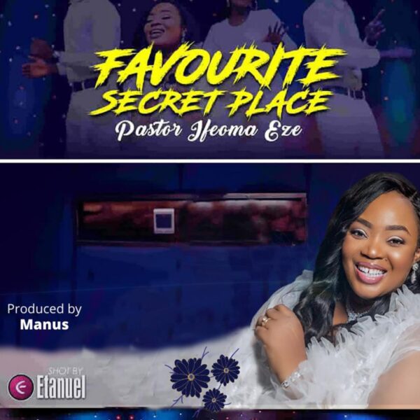 Favourite Secret Place - Pastor Ifeoma Eze